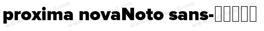 proxima novaNoto sans字体转换